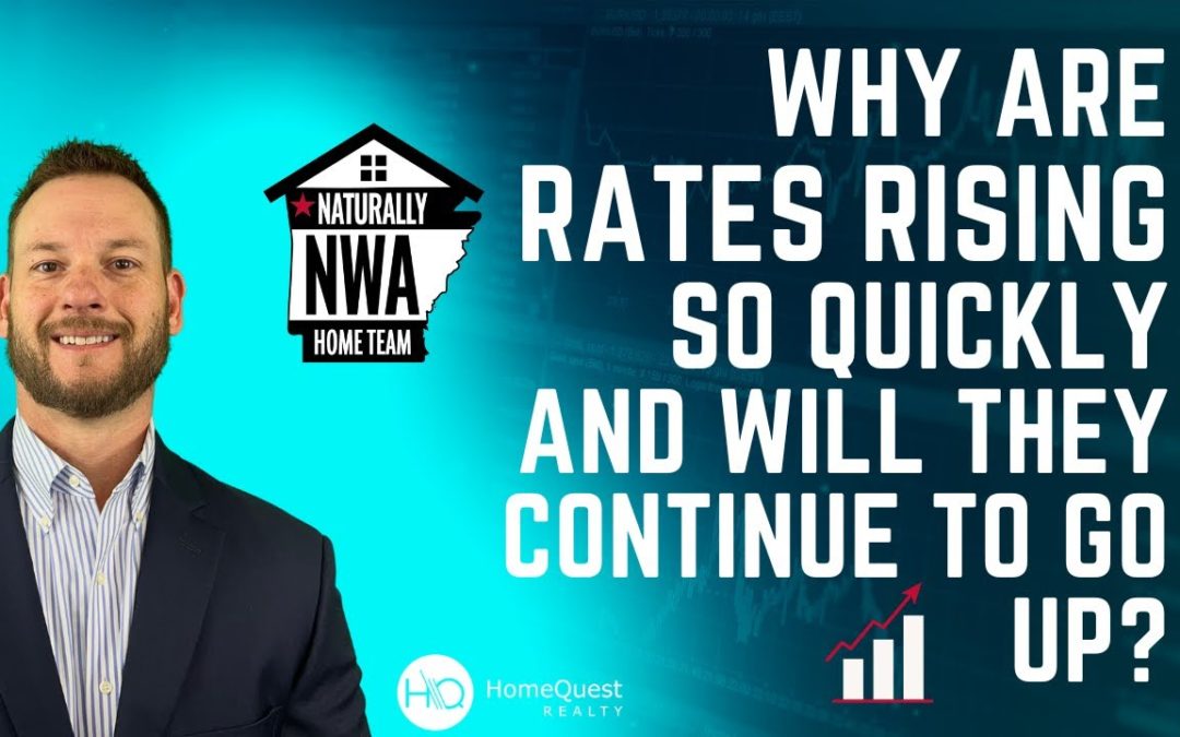 November 2022 Market Update – Why Are Interest Rates Rising So Quickly, and Will They Continue to Rise?