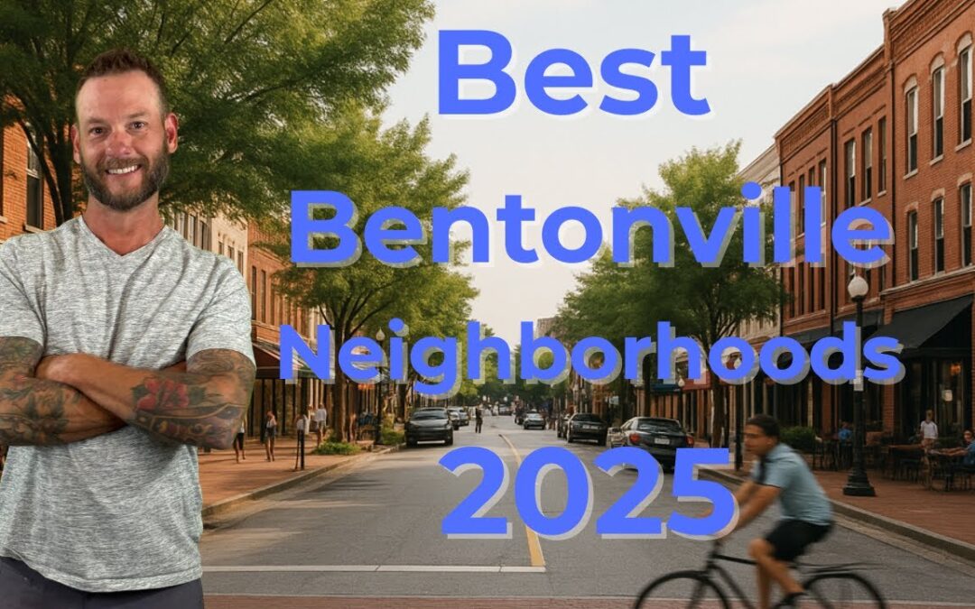 Best Neighborhoods in Bentonville for Families (2025 Update)