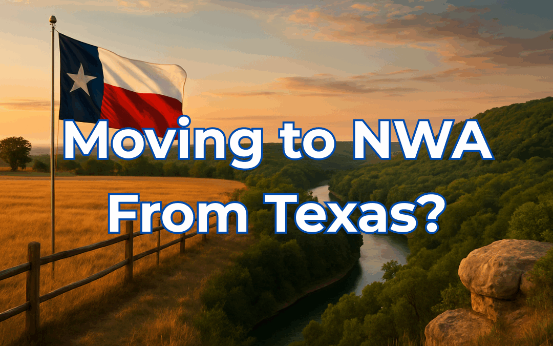 🤠 Moving from Texas to Northwest Arkansas? What You Need to Know in 2025
