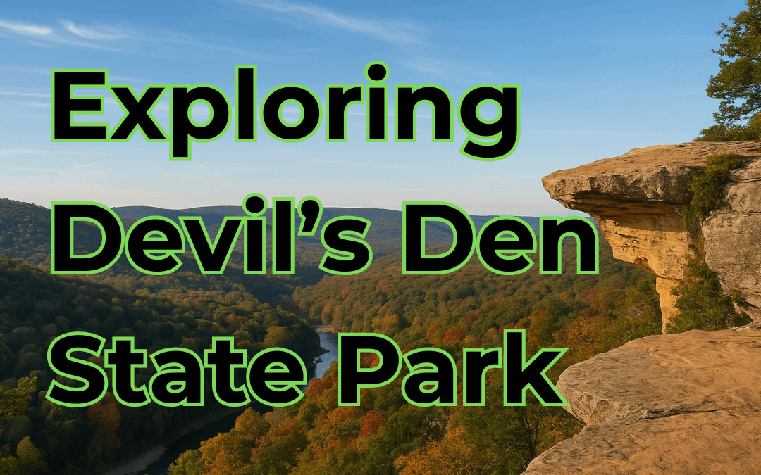 Exploring Devil’s Den State Park — A Hidden Gem in Northwest Arkansas